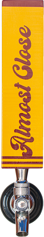 ALMOST_CLOSE_FRONT Bad Little Brewing Design, Almost Close tap